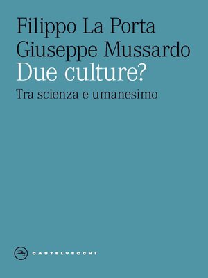 cover image of Due culture? Tra scienza e umanesimo